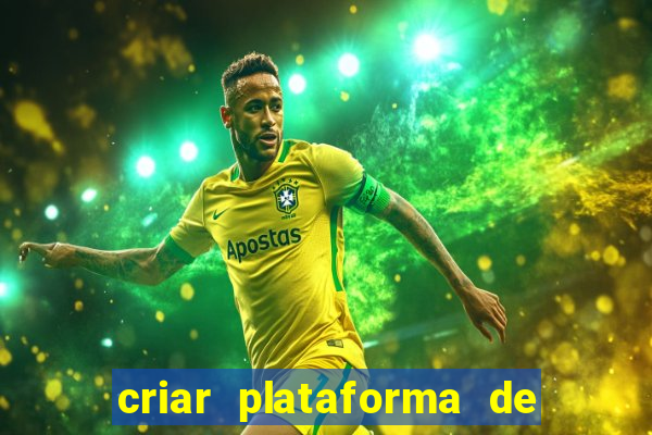 criar plataforma de jogos tigrinho